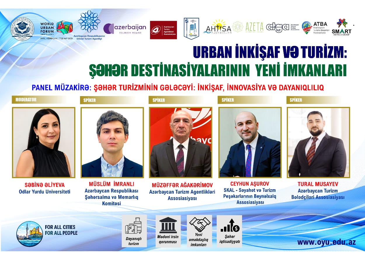OYU-da World Urban Forum 13 çərçivəsində “Urban inkişaf və turizm: şəhər destinasiyalarının yeni imkanları” mövzusunda tədbir keçirilib